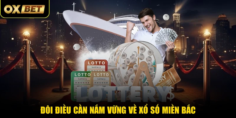 Đôi điều cần nắm vững về xổ số miền Bắc