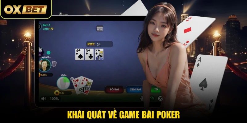 Khái quát về game bài Poker 